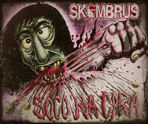 Skombrus : Soco Na Cara